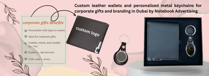 Custom leather wallets and personalized metal keychains for corporate gifts and branding in Dubai by Notebook Advertising LLC