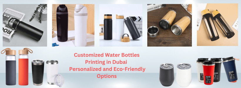 Customized Water Bottles Printing in Dubai | Personalized and Eco-Friendly Options