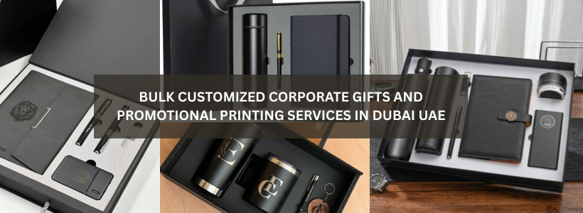 Bulk customized corporate gifts and promotional printing services in Dubai UAE