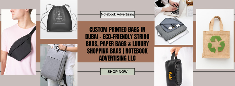 Custom Printed Bags in Dubai – Eco-Friendly String Bags, Paper Bags & Luxury Shopping Bags  Notebook Advertising LLC