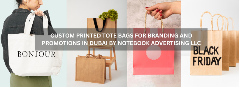 Custom Printed Tote Bags for Branding and Promotions in Dubai by Notebook Advertising LLC